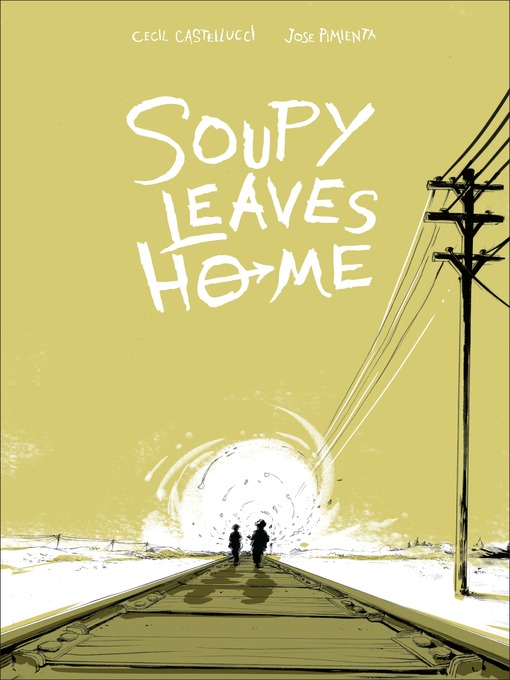 Title details for Soupy Leaves Home by Cecil Castellucci - Available